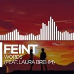 Feint – Words (feat. Laura Brehm)