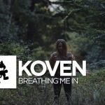 Koven – Breathing Me In
