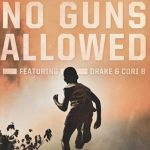 No Guns Allowed (feat. Drake & Cori B.)