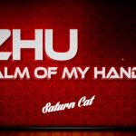 ZHU – PALM OF MY HAND